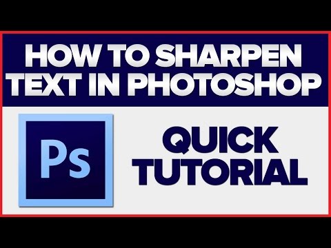 How to Sharpen Text in Photoshop - quick tutorial How to Sharpen Text in Photoshop - quick tutorial