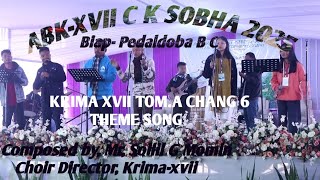 Krima XVII  C K  Chang 6 gipa Sobhani Theme Song  Biap Pedaldoba Baptist Church 2024