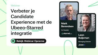 WEBINAR | Verbeter je Candidate Experience met de Ubeeo-Starred integratie (Dutch)