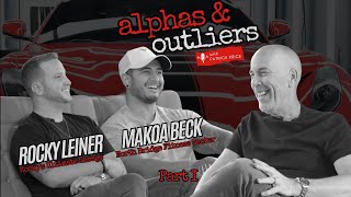 Makoa Beck and Rocky Leiner (Part 1) | Alphas \u0026 Outliers