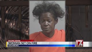 Goldsboro woman arrested after setting another woman on fire