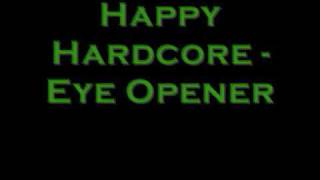 Happy Hardcore - Eye Opener