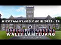 Mizoram Synod Choir 2022-24 | WALES Lamtluang 2024