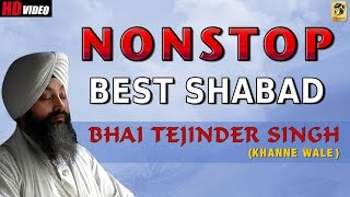 Best of Bhai Tejinder Singh | Khanne Wale | Best Shabads | Gurbani | Non Stop Kirtan