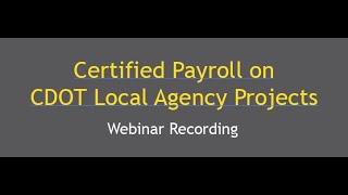 Certified Payroll on CDOT Local Agency Contracts