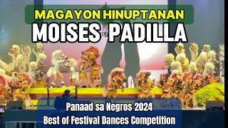 MAGAYON HINUPTANAN MOISES PADILLA PANAAD SA NEGROS 2024 BEST OF FESTIVAL DANCES