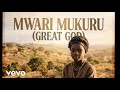 Mwari Mukuru (Great God) — [Dj tikk Zee] | Official Gospel Video