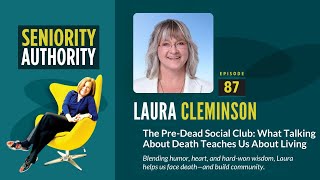 The Pre-Dead Social Club: What Talking About Death Can Teach Us About Living