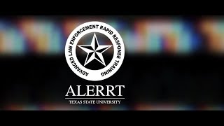 Active Attack Integrated Response Training by ALERRT at Texas State University