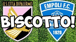 IL BISCOTTO (QUELLO VERO) TRA PALERMO ED EMPOLI!