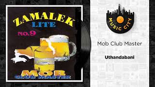 Mob Club Master - Uthandabani | Official Audio