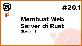 Belajar Rust #20.1 -  Membuat Web Server  di Rust (Bagian 1)