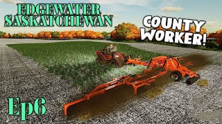 EDGEWATER SASK | FS22 | #6 | COUNTY WORKER! | Farming Simulator 22 PS5 Let’s Play.