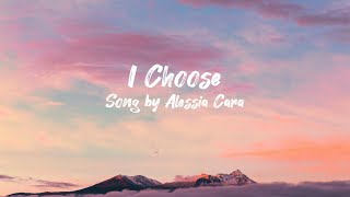 Alessia Cara: I Choose (Lyrics)