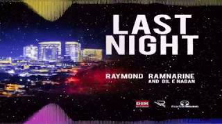Raymond Ramnarine & Dil-E-Nadan - Lastnight (Soca Chutney 2019)