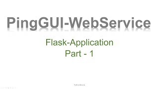 Python Web service for Networking using Flask - PingGUI@Part1