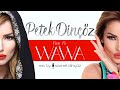 Petek Dinçöz - Wawa ( بوس الواوا )