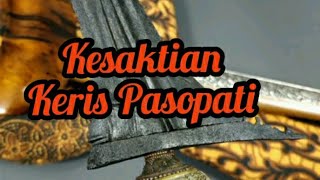 Kesaktian Dan Legenda Keris Pasopati#kerispusakanusantara