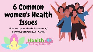 6 Common Women's Health  Issues that Everyone Should Be Aware of ❗World Health Day❗Health Mantra