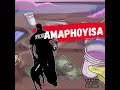 FakaLoIce x Manny Yack : AmaPhoyisa 2018 (Leaked)