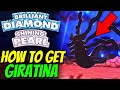 How to get ORIGIN FORM GIRATINA in Pokemon Brilliant Diamond and Shining Pearl