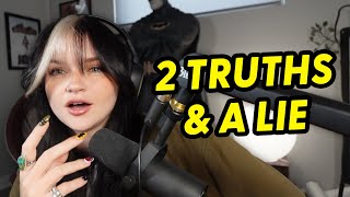 2 Truths 1 Lie