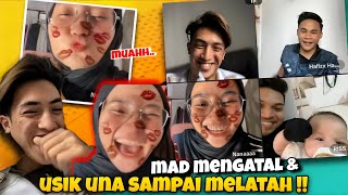 Mad Menggatal dan Usik Una Sampai Melatah ?? Una Melatah Tercium & Cakap Rindu Mad ?!