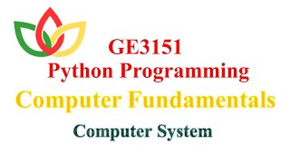 Computer Fundamentals # Basics # GE3151- Python Programming #Unit-1