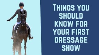 Things I wish I'd known before my first dressage show