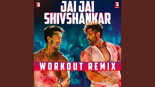 Jai Jai Shivshankar Workout Remix