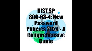 NIST SP 800-63-4: New Password Policies 2024 - A Comprehensive Guide