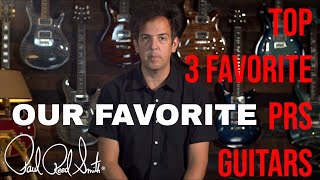 Top 3 Favorite PRS Guitars