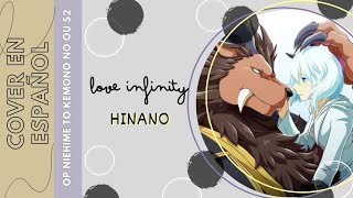 Niehime to kemono no ou | Opening 2| love Infinity | Hinano | cover español