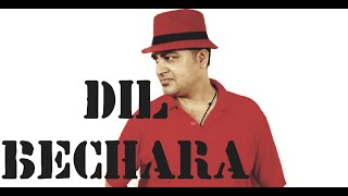 DIL BECHARA -TITLE TRACK COVER|ANIRBAN DASGUPTA| Sushant Singh Rajput|A R RAHMAN|OM MUZIC