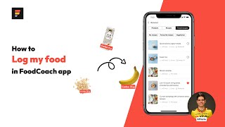 How to log my food in the FoodCoach app? | FoodCoach tutorials