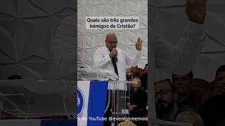 Quais são os três grandes inimigos do Cristão? Pr. Rafael Eder 1º Congresso dos varões #pregação