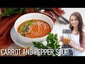 Super Creamy Soup! Roasted Carrot and Red Pepper Soup