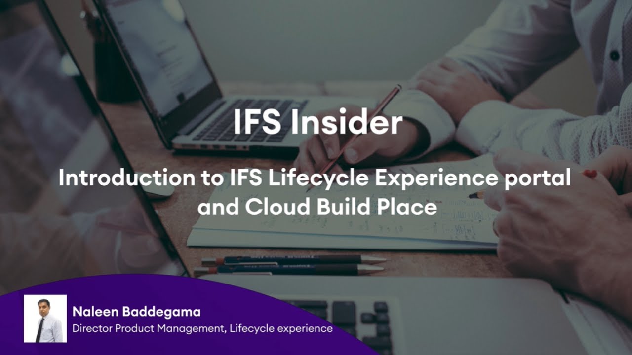 IFS Insider: Introduction To IFS Lifecycle Experience Portal And Cloud ...