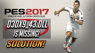 How to Fix d3dx9_43.dll is Missing Error in PES 2017 [2024]