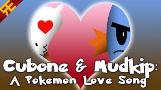 Cubone ♥ Mudkip: A Pokemon Love Song