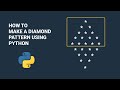 How to print Diamond pattern using python for beginners