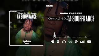 Papa Diabate - Maman ta souffrance