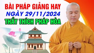 BÀI PHÁP GIẢNG HAY NGÀY 29/11/2024 | Thầy Thích Pháp Hòa - Tu Viện Trúc Lâm Canada