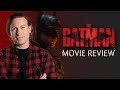 The Batman (2022) Movie Review: Reel Talk with Ben O'Shea