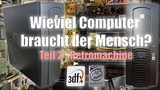 Wieviel Computer braucht der Mensch #2 Retro PC