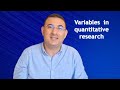 Variables  in quantitative  research: Types and examples