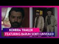 Kohrra Trailer: Barun Sobti & Suvinder Vicky’s Crime Series Will Give You Chills!