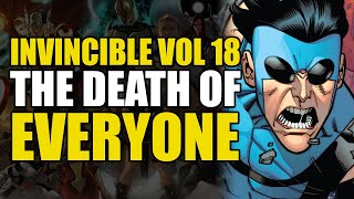 Death of Everyone: Invincible Vol 18 The Death of Everyone | Comics Explained