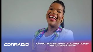 Cándido Simón habla sobre la salud mental de su cliente, Elizabeth Silverio