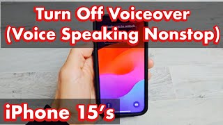 iPhone 15's: How to Turn Off Voiceover (lady voice speaking nonstop)